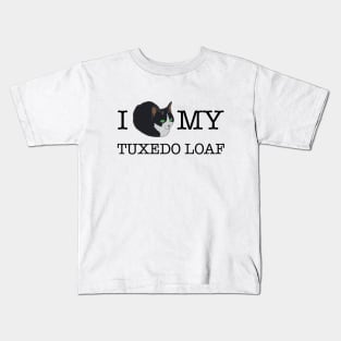 I Love My Tuxedo Loaf - inverted Kids T-Shirt